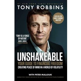 Unshakeable: Your Guide to Financial Freedom - Tony Robbins