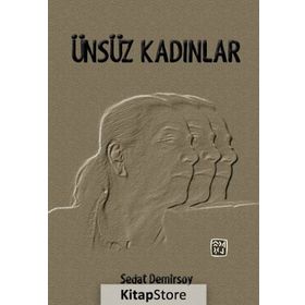 Ünsüz Kadınlar - Sedat Demirsoy