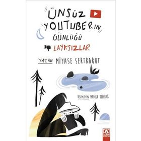 Ünsüz Youtuber'ın Günlüğü Layksızlar - Miyase Sertbarut