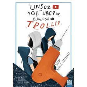 Ünsüz Youtuberın Günlüğü Troller Miyase Sertbarut