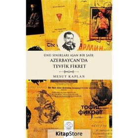 Ünü Sınırları Aşan Bir Şair: Azerbaycan'da Tevfik Fikret Mesut Kaplan