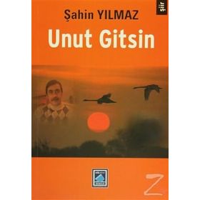 Unut Gitsin - Şahin Yılmaz