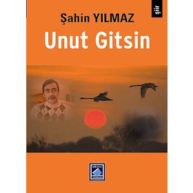 Unut Gitsin - Şahin Yılmaz