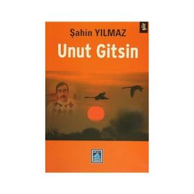Unut Gitsin - Şahin Yılmaz