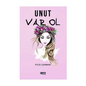 Unut Var Ol - Filiz Çakmak