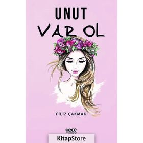 Unut Var Ol - Filiz Çakmak