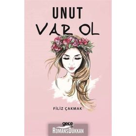 Unut Var Ol - Filiz Çakmak