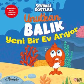 Unutkan Balık Yeni Bir Ev Arıyor - Gila Bahar