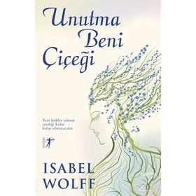 Unutma Beni Çiçeği - Isabel Wolff