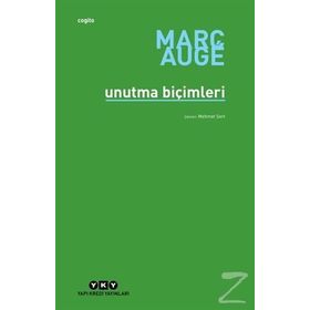 Unutma Biçimleri - Marc Auge