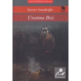 Unutma Bizi - Şanver İsmailoğlu