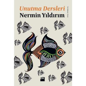 Unutma Dersleri - Nermin Yıldırım