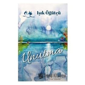 Unutma - Işık Öğütçü