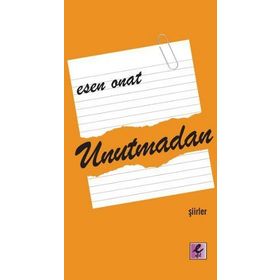 Unutmadan - Esen Onat