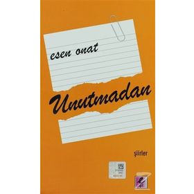 Unutmadan - Esen Onat