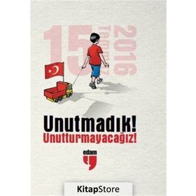 Unutmadık! Unutturmayacağız! - Müzeyyen Yılmaz Turan Dertli Yahya Alakay