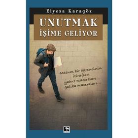 Unutmak İşime Geliyor / Elyesa Karagöz / Çınaraltı Yayınları