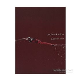 Unutmak Suları - A. Adnan Azar