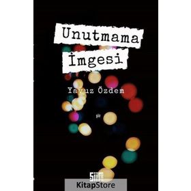 Unutmama İmgesi - Yavuz Özdem