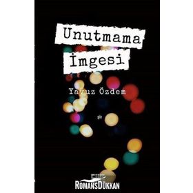 Unutmama İmgesi - Yavuz Özdem