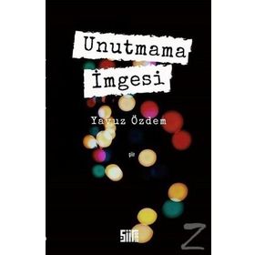 Unutmama İmgesi - Yavuz Özdem