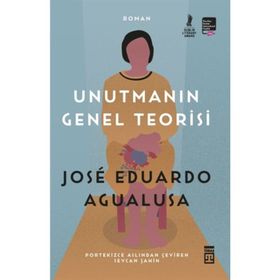 Unutmanın Genel Teorisi - Jose Eduardo Agualusa