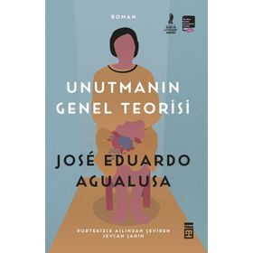 Unutmanın Genel Teorisi - Jose Eduardo Agualusa