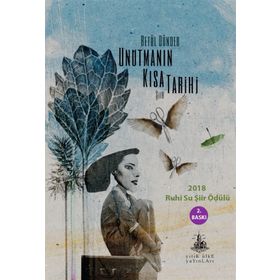 Unutmanın Kısa Tarihi - Betül Dünder