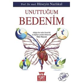 UNUTTUĞUM BEDENIM - HÜSEYİN NAZLIKUL