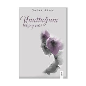 Unuttuğum Bir Şey Var - Şafak Aran