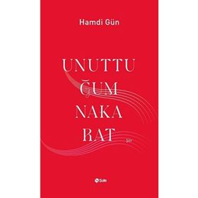 Unuttuğum Nakarat Şule Yayınları