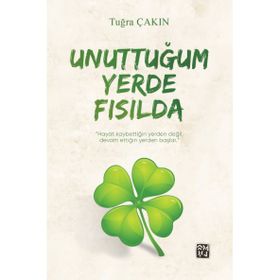 Unuttuğum Yerde Fısılda - Tuğra Çakın