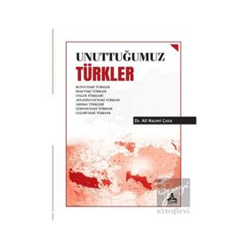 Unuttuğumuz Türkler - Ali Nazmi Çora
