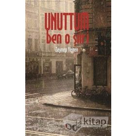 Unuttum Ben O Şiiri - Zeynep Yenen