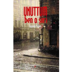 Unuttum Ben O Şiiri - Zeynep Yenen