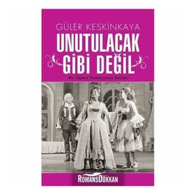 Unutulacak Gibi Değil - Güler Keskinkaya