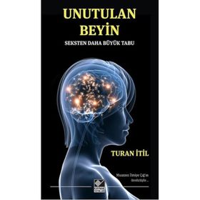 Unutulan Beyin - Turan İtil