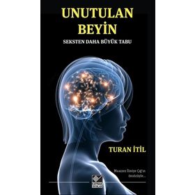 Unutulan Beyin - Turan İtil