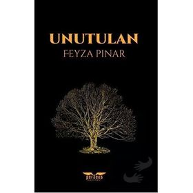 Unutulan - Feyza Pınar