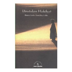 UNUTULAN HAKIKAT - HUSTON SMITH;DAVID RAY GRIFFIN