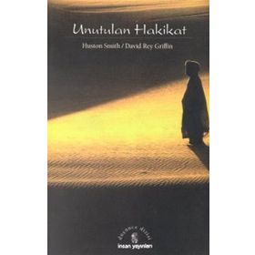 UNUTULAN HAKIKAT - HUSTON SMITH;DAVID RAY GRIFFIN