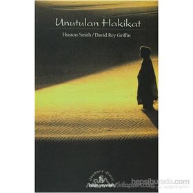 UNUTULAN HAKIKAT - HUSTON SMITH;DAVID RAY GRIFFIN