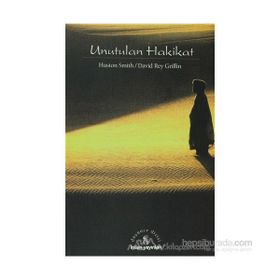 UNUTULAN HAKIKAT - HUSTON SMITH;DAVID RAY GRIFFIN