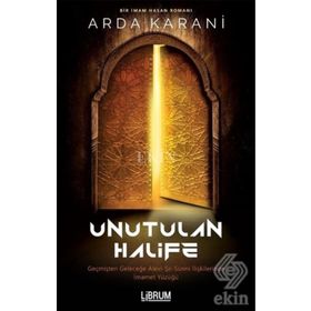 Unutulan Halife - Arda Karani