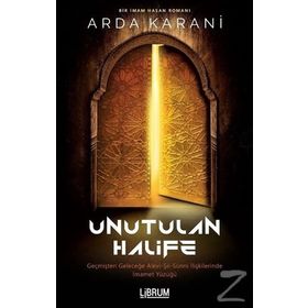 Unutulan Halife - Arda Karani