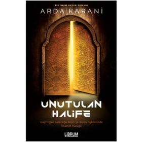 Unutulan Halife - Arda Karani