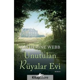 Unutulan Rüyalar Evi Katherine Webb Pegasus Yayınları