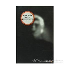 UNUTULANI ANMAK - MAHMUT DERVİŞ
