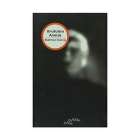 UNUTULANI ANMAK - MAHMUT DERVİŞ