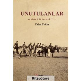 Unutulanlar - Zafer Tekin